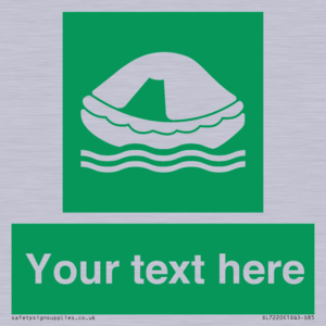 Custom sign safe condition Liferaft